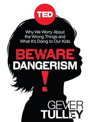 Beware Dangerism! - ebook